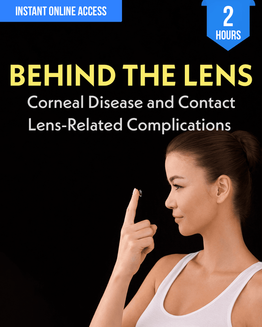 Behind the Lens: Corneal Disease and Contact Lens-Related Complications - Optometry Continuing Education, 2 Hours Access Optometry