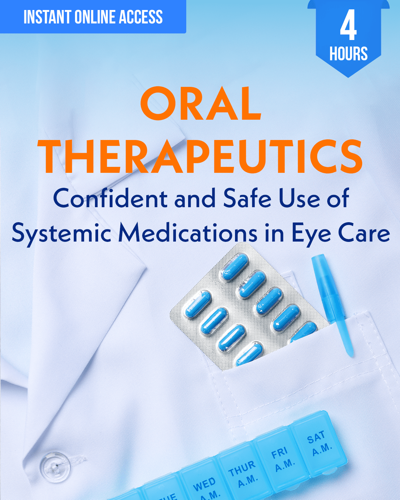 Oral Therapeutics: Confident and Safe Use of Systemic Medications in Eye Care - Optometry Continuing Education, 4 Hours Access Optometry