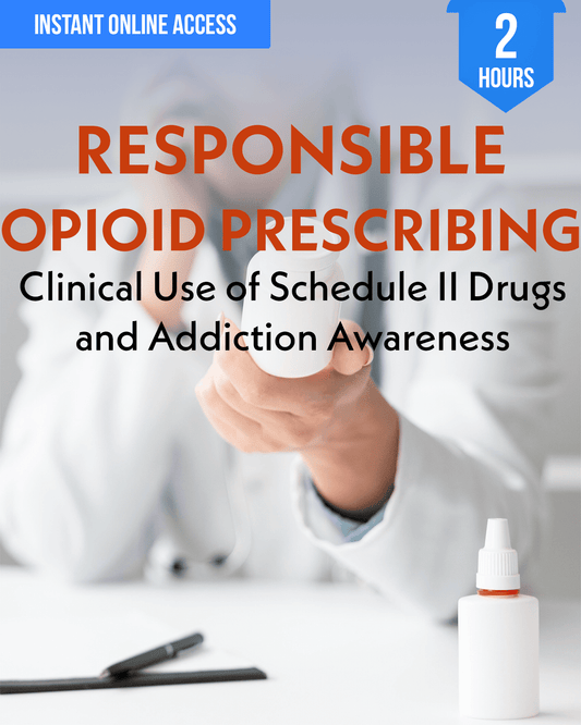 Responsible Opioid Prescribing in Optometry: Clinical Use of Schedule II Drugs and Addiction Awareness - Optometry Continuing Education, 2 Hours Access Optometry